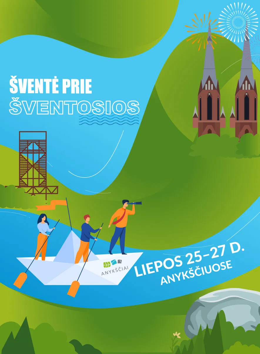 Anykščių šventė „Šventė prie Šventosios“ Anykščių šventė „Šventė prie Šventosios“