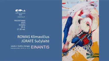 R. Klimavičiaus, J. Sučylaitės vaizdo ir žodžio dialogas-paroda „Einantis“