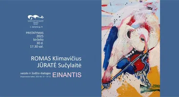 R. Klimavičiaus, J. Sučylaitės vaizdo ir žodžio dialogas-paroda „Einantis“