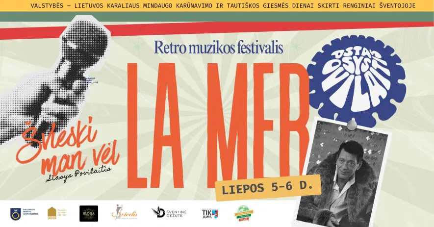 Retro muzikos festivalis „La mer“ Šventojoje Retro muzikos festivalis „La mer“ Šventojoje