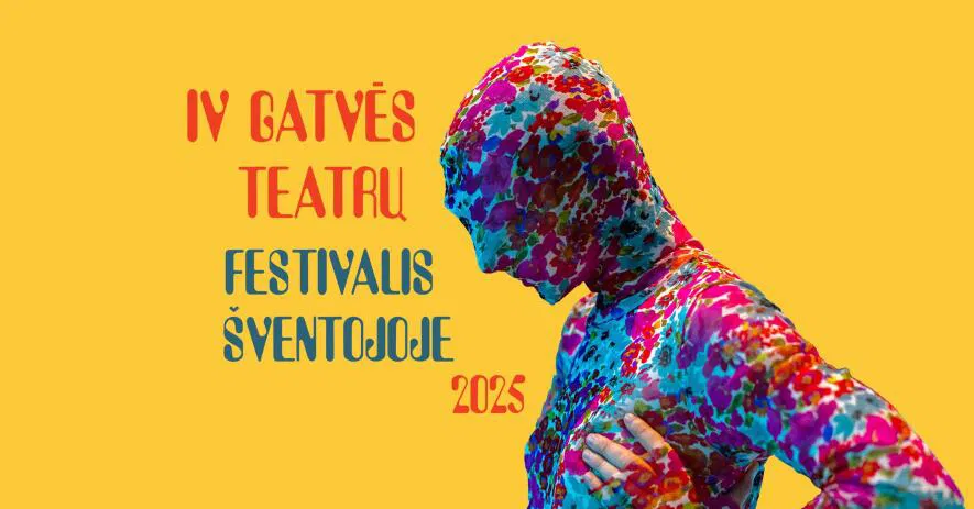 IV Gatvės teatrų festivalis Šventojoje IV Gatvės teatrų festivalis Šventojoje