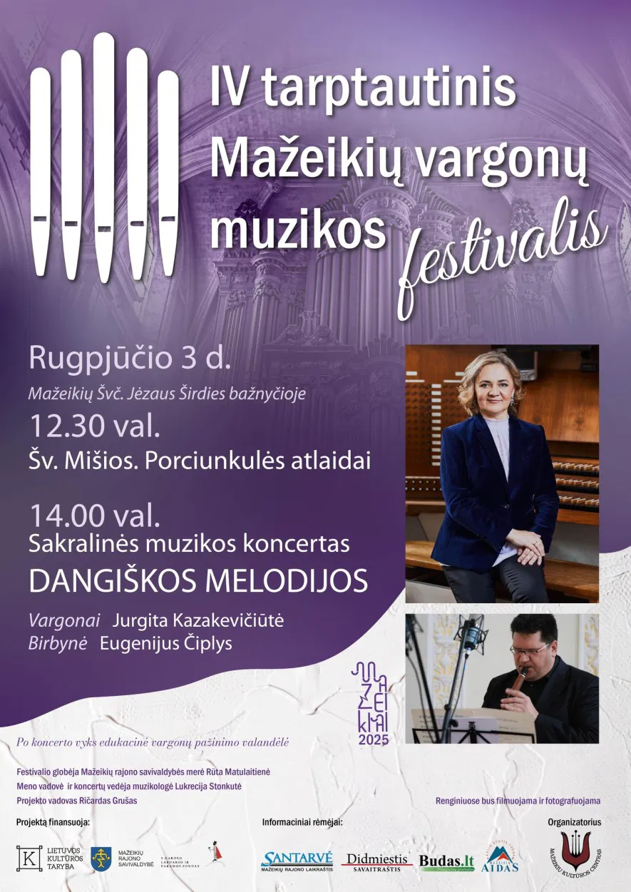 IV tarptautinis Mažeikių vargonų muzikos festivalis. Sakralinės muzikos koncertas DANGIŠKOS MELODIJOS IV tarptautinis Mažeikių vargonų muzikos festivalis. Sakralinės muzikos koncertas DANGIŠKOS MELODIJOS