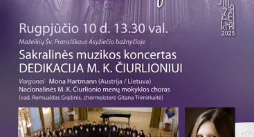 IV tarptautinis Mažeikių vargonų muzikos festivalis. Sakralinės muzikos koncertas DEDIKACIJA M. K. ČIURLIONIUI