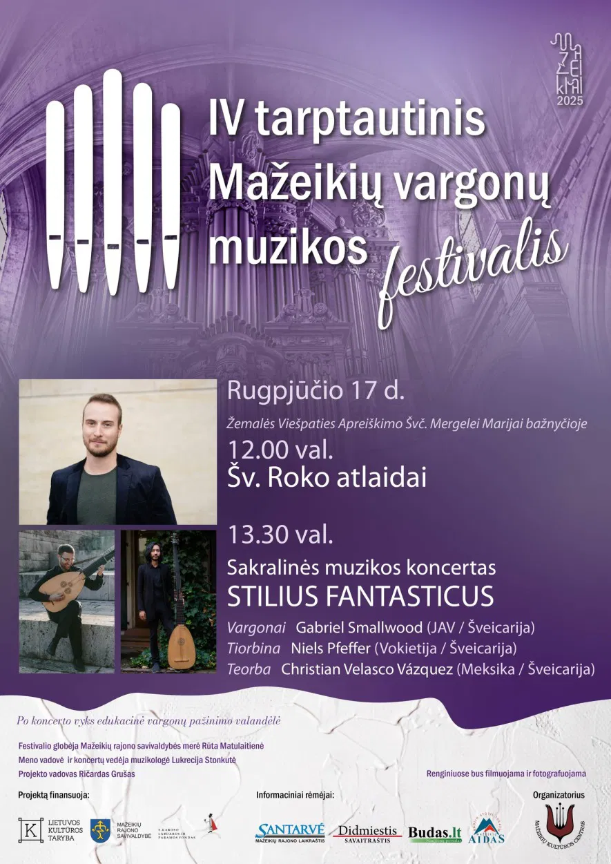 IV tarptautinis Mažeikių vargonų muzikos festivalis. Sakralinės muzikos koncertas STILIUS FANTASTICUS IV tarptautinis Mažeikių vargonų muzikos festivalis. Sakralinės muzikos koncertas STILIUS FANTASTICUS