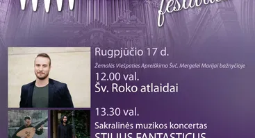 IV tarptautinis Mažeikių vargonų muzikos festivalis. Sakralinės muzikos koncertas STILIUS FANTASTICUS