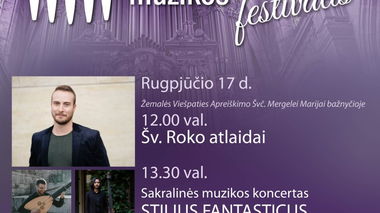 IV tarptautinis Mažeikių vargonų muzikos festivalis. Sakralinės muzikos koncertas STILIUS FANTASTICUS