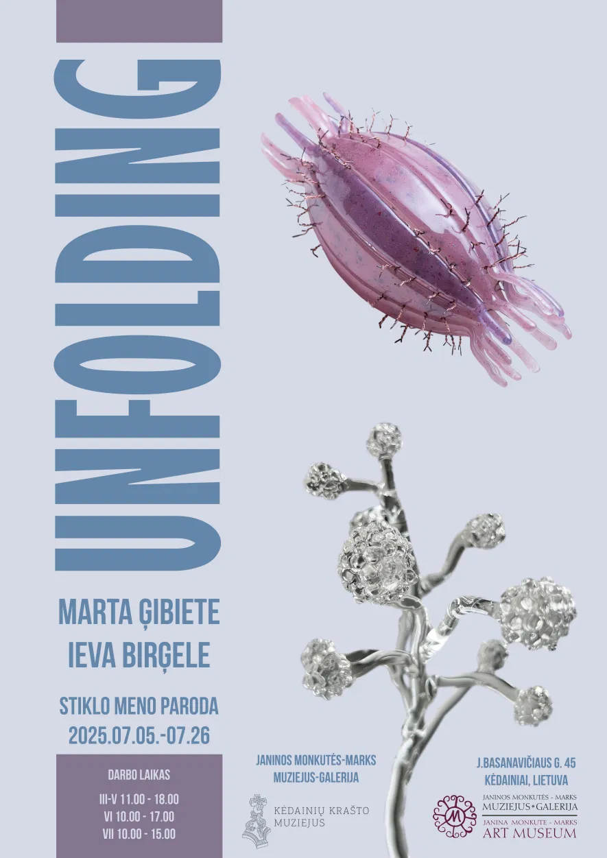 Latvių stiklo menininkės Marta Ģibiete ir Ieva Birģele paroda „Atsiveriantis / Unfolding / Atvēršanās“. Latvių stiklo menininkės Marta Ģibiete ir Ieva Birģele paroda „Atsiveriantis / Unfolding / Atvēršanās“.