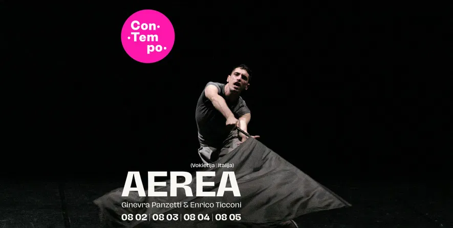 ConTempo Festival 2025 | AEREA | Panzetti / Ticconi (Vokietija, Italija) ConTempo Festival 2025 | AEREA | Panzetti / Ticconi (Vokietija, Italija)