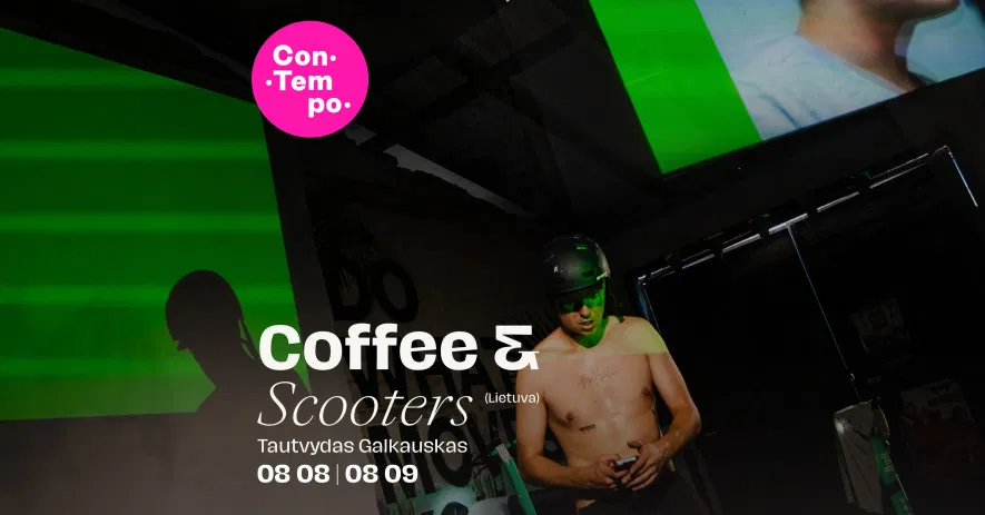 ConTempo Festival 2025 | COFFEE & SCOOTERS | Tautvydas Galkauskas (Lietuva) ConTempo Festival 2025 | COFFEE & SCOOTERS | Tautvydas Galkauskas (Lietuva)