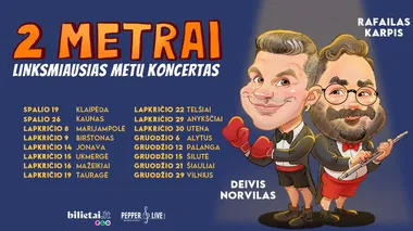 2 METRAI: Deivis Norvilas ir Rafailas Karpis