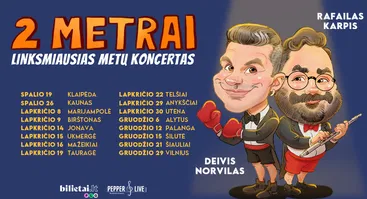 2 METRAI: Deivis Norvilas ir Rafailas Karpis