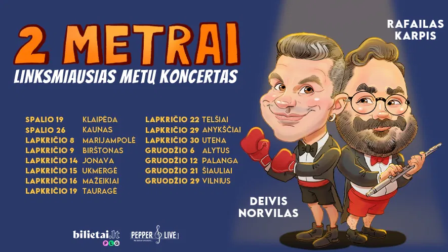 2 METRAI: Deivis Norvilas ir Rafailas Karpis 2 METRAI: Deivis Norvilas ir Rafailas Karpis