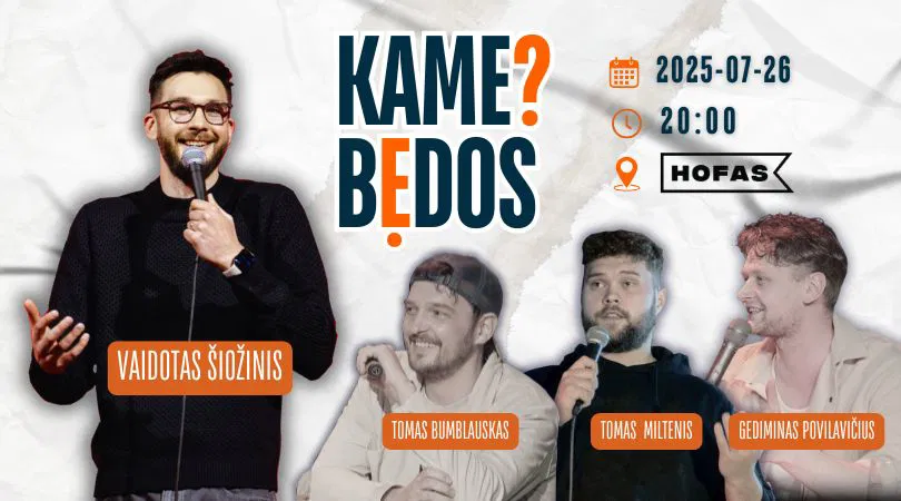 KAME BĖDOS? #8 su Vaidotu Šiožiniu / Memel Comedy Co / Klaipėda KAME BĖDOS? #8 su Vaidotu Šiožiniu / Memel Comedy Co / Klaipėda