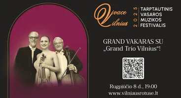 Grand vakaras su „Grand Trio Vilnius“. Festivalio "Vivace Vilnius" užbaigimo koncertas