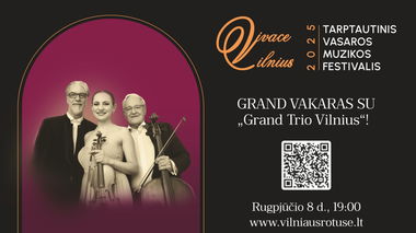 Grand vakaras su „Grand Trio Vilnius“. Festivalio "Vivace Vilnius" užbaigimo koncertas