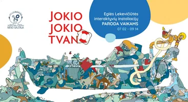 Interaktyvi paroda JOKIO JOKIO TVANO