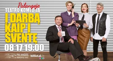 Komedija Į DARBĄ KAIP Į ŠVENTĘ