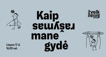 „ŽVELK GILIAU“. Kaip rašymas mane gydė