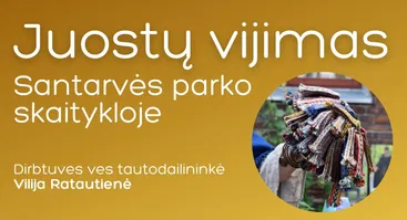 Juostų vijimo dirbtuvės Santarvės parko skaitykloje