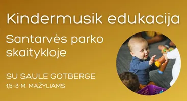 Kindermusik edukacija Santarvės parko skaitykloje