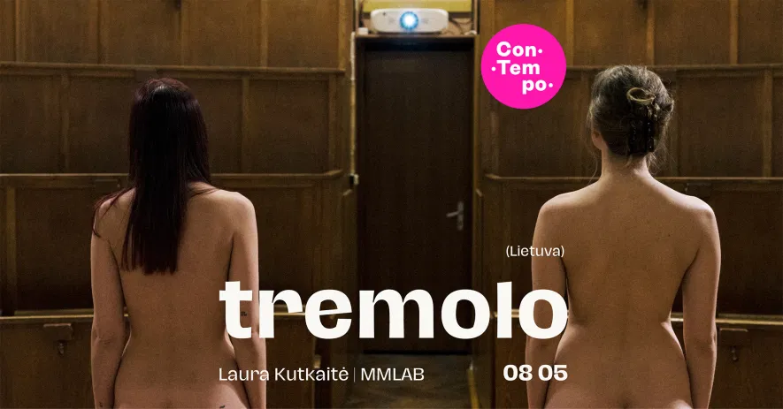 ConTempo Festival 2025 | TREMOLO | Laura Kutkaitė / MMLAB (Lietuva) ConTempo Festival 2025 | TREMOLO | Laura Kutkaitė / MMLAB (Lietuva)
