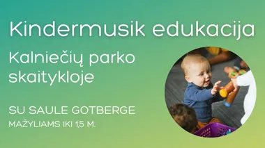 Kindermusik edukacija Kalniečių parko skaitykloje