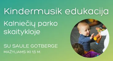 Kindermusik edukacija Kalniečių parko skaitykloje