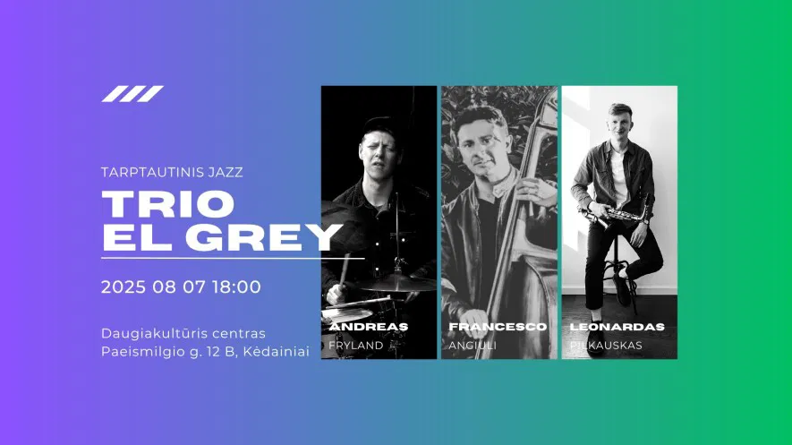 Tarptautinio Jazz TRIO EL GREY koncertas