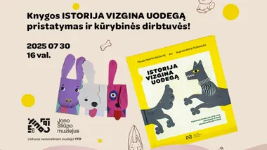 Knygos „Istorija vizgina uodegą“ pristatymas ir kūrybinės dirbtuvės