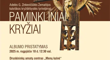 Albumo „Iš Adelės Genovaitės Zinkevičiūtės rinkinių. Žemaitijos kalvystė XIX a. pabaigoje – XX a. I pusėje. PAMINKLINIAI KRYŽIAI“ pristatymas