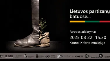 ATIDARYMAS | Paroda „Lietuvos partizanų batuose...“ 