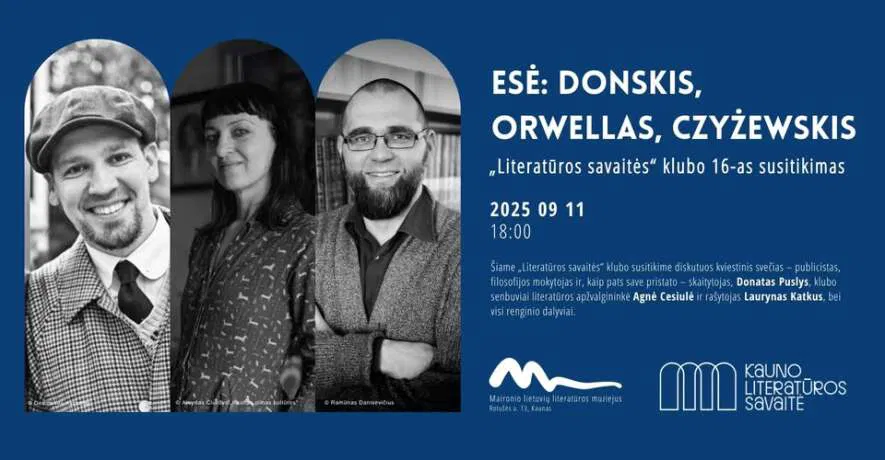 ESĖ: Donskis, Orwellas, Czyżewskis. „Literatūros savaitės“ klubo 16-as susitikimas ESĖ: Donskis, Orwellas, Czyżewskis. „Literatūros savaitės“ klubo 16-as susitikimas