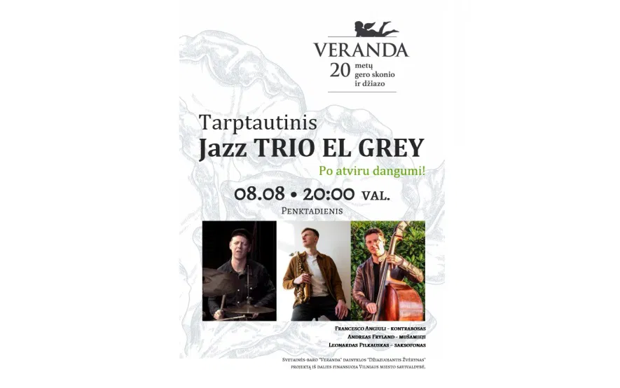 • Džiazas po atviru dangumi • Tarptautinis Jazz TRIO EL GREY • Džiazas po atviru dangumi • Tarptautinis Jazz TRIO EL GREY