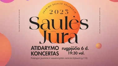 Jaunimo savaitės Palangoje atidarymas | „Saulės jūra“ 2025