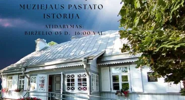 Paroda „Laiko liudytojas: muziejaus pastato istorija“ 