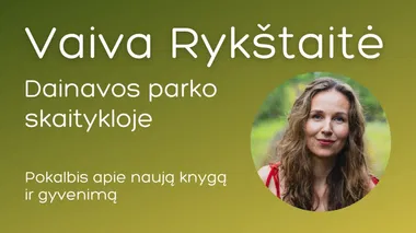 Susitikimas su Vaiva Rykštaite Dainavos parko skaitykloje