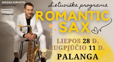 ROMANTIC SAX: lietuviška programa / Juozas Kuraitis (saksofonas) ir Daumantas Slipkus (fortepijonas)