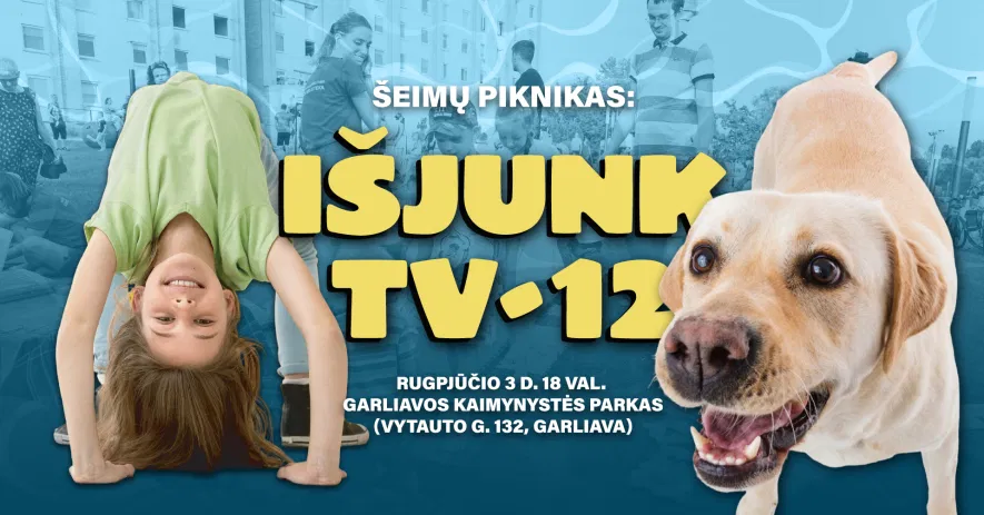 Šeimų piknikas „Išjunk TV–12“ Šeimų piknikas „Išjunk TV–12“