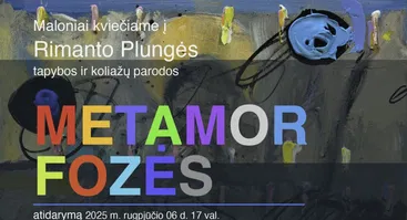 Rimanto Plungės tapybos ir koliažų paroda „METAMORFOZĖS“