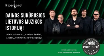 HIPERBAND . Gyvo garso koncertas .VAIDILUTĖ