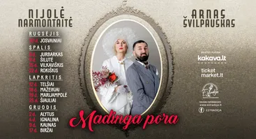 NIJOLĖ NARMONTAITĖ IR ARNAS ŠVILPAUSKAS „MADINGA PORA“