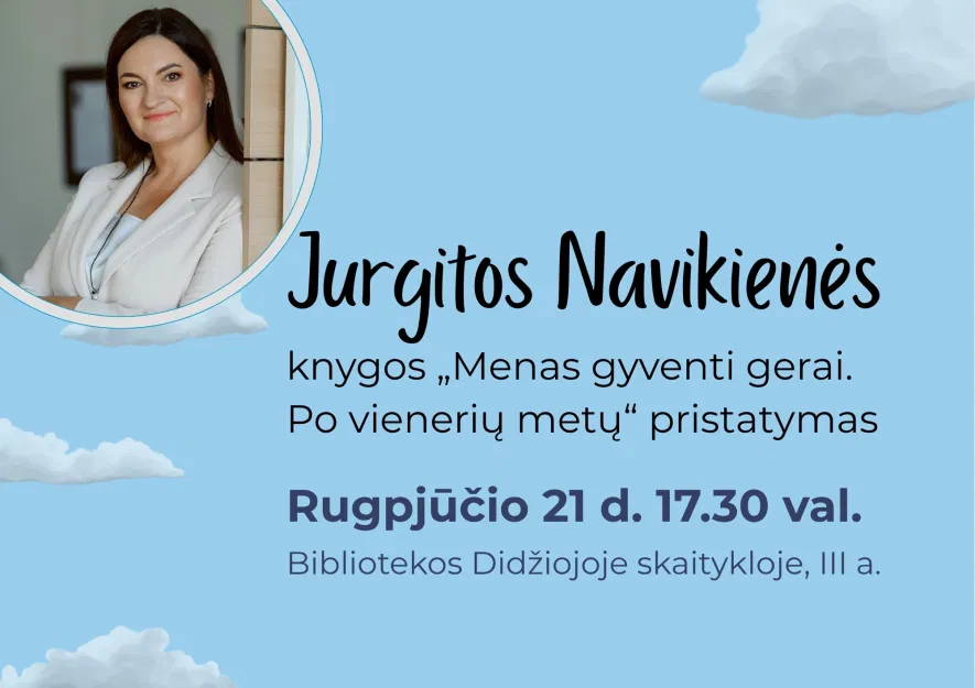 Jurgitos Navikienės knygos „Menas gyventi gerai. Po vienerių metų“ pristatymas Jurgitos Navikienės knygos „Menas gyventi gerai. Po vienerių metų“ pristatymas