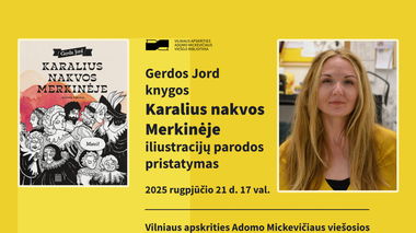 Gerdos Jord knygos „Karalius nakvos Merkinėje“ iliustracijų parodos pristatymas