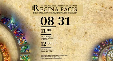 IV sakralinės muzikos festivalis „Regina Pacis“