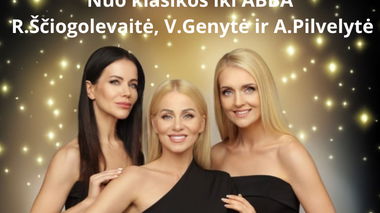 R.Ščiogolevaitė, V.Genytė ir A.Pilvelytė | Druskininkai | "Nuo klasikos iki ABBA" 