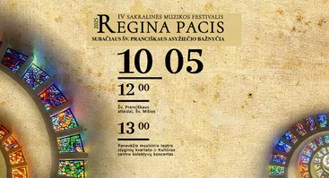 IV sakralinės muzikos festivalis „Regina Pacis“ | Subačius