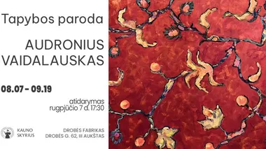 Audroniaus Vaidalausko tapybos darbų paroda