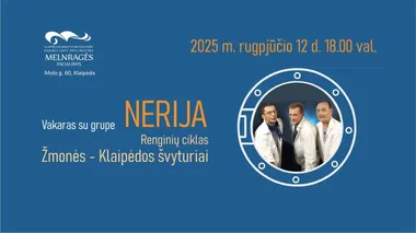 „Žmonės – Klaipėdos švyturiai“ susitikimas su grupe „Nerija“
