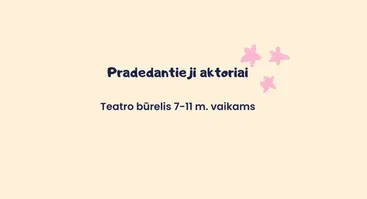Teatro būrelis 7-11 m. vaikams