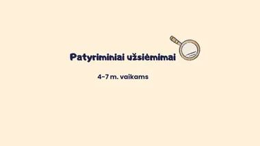 Patyriminiai užsiėmimai vaikams